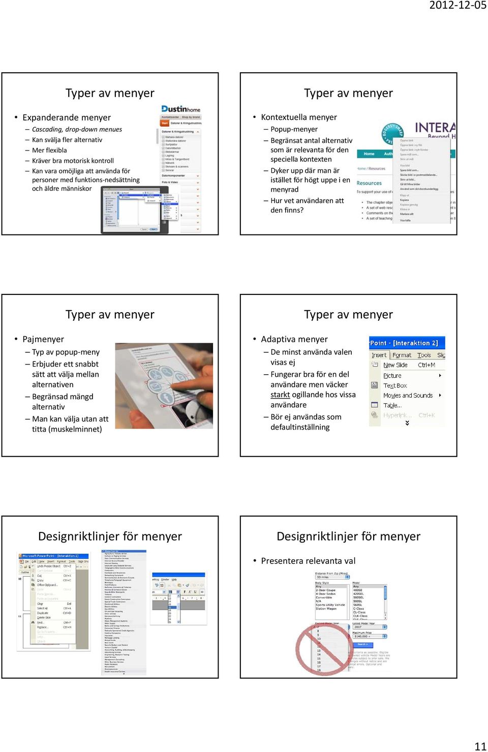 en menyrad Hur vet användaren att den finns?