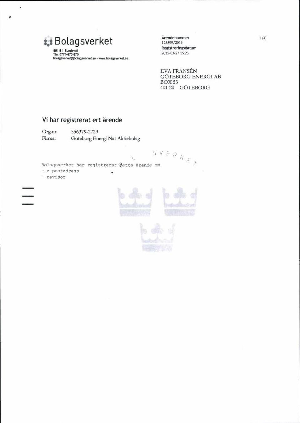 40120 GOTEBORG Vi har registrerat ert arende Org.