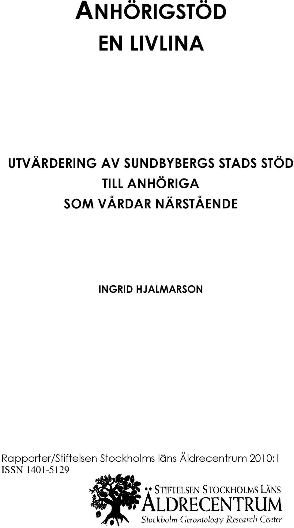 VÅRDAR NÄRSTÅENDE INGRID HJALMARSON