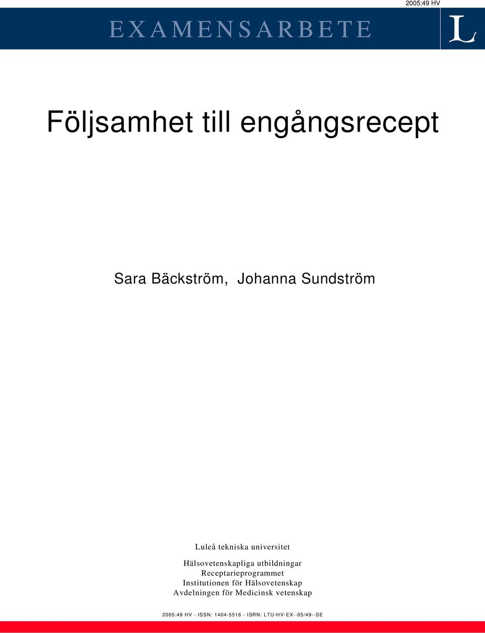 Receptarieprogrammet Institutionen för Hälsovetenskap Avdelningen för