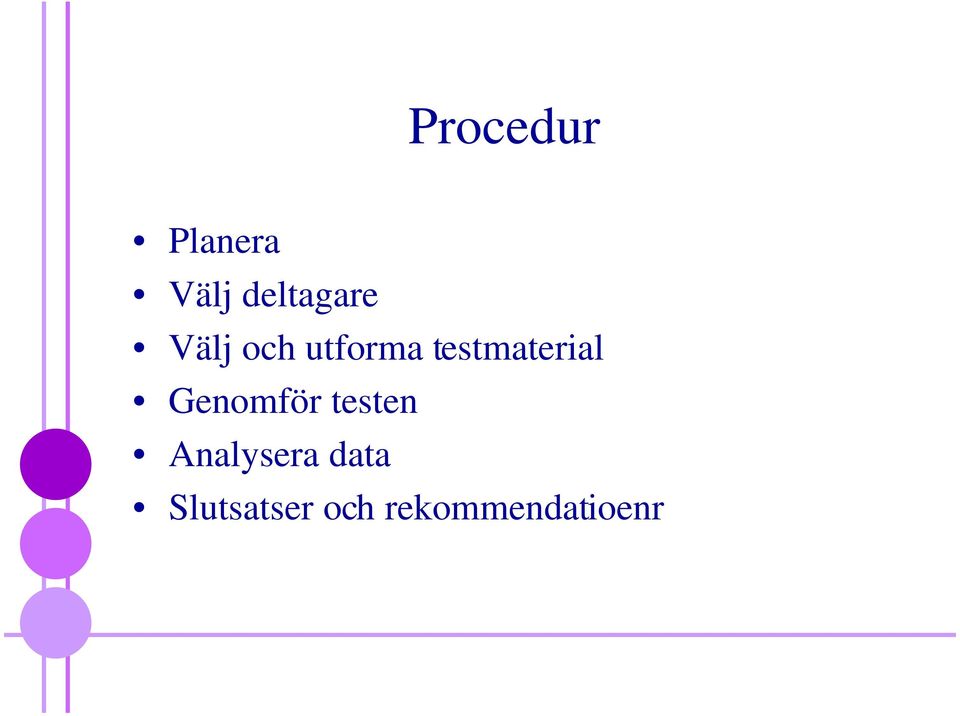 testmaterial Genomför testen