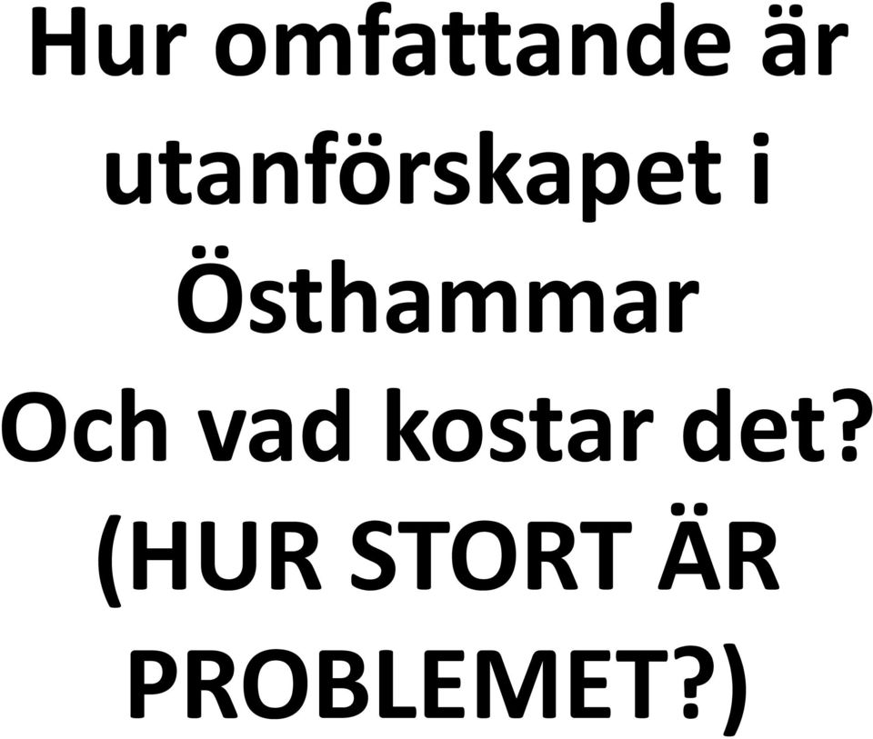 Östhammar Och vad
