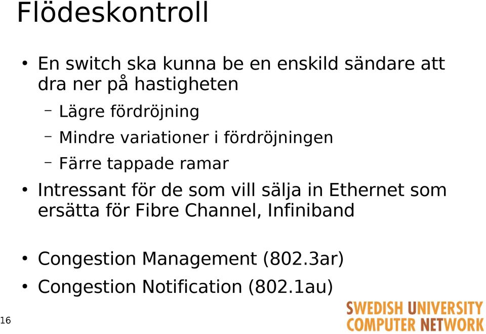 tappade ramar Intressant för de som vill sälja in Ethernet som ersätta för