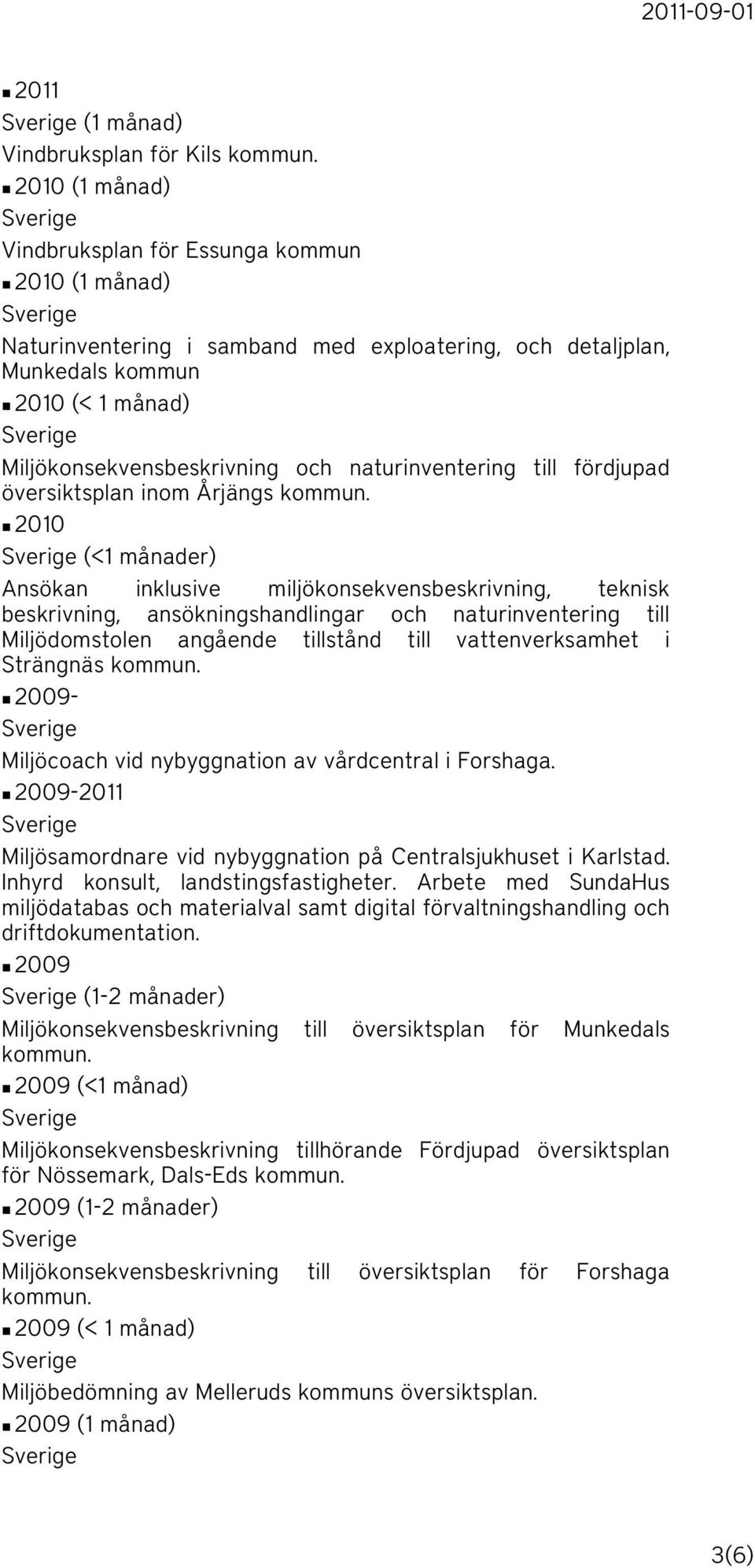 naturinventering till fördjupad översiktsplan inom Årjängs kommun.