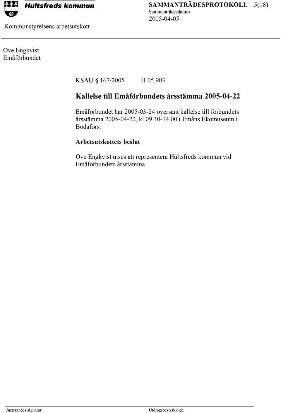 2005-03-24 översänt kallelse till förbundets årsstämma 2005-04-22, kl 09.30-14.