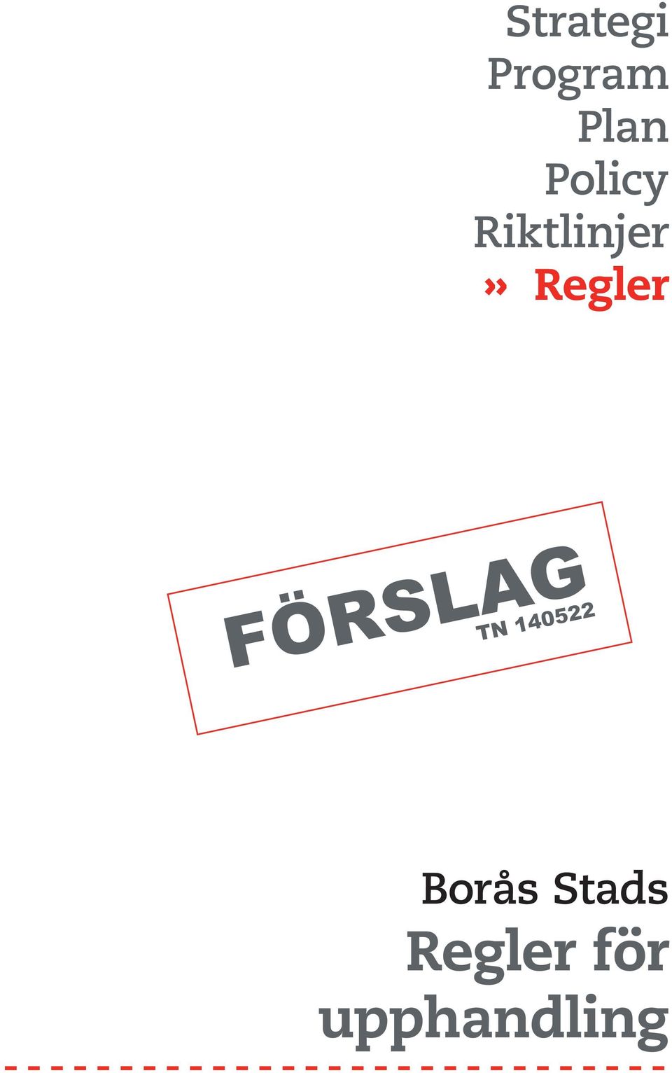 140522 Borås Stads Regler för