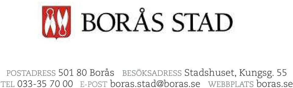 55 TEL 033-35 70 00 E-POST boras.