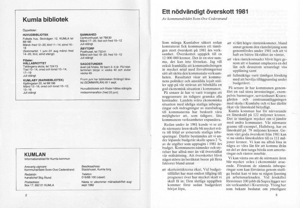 IOTEK) Kjellingatan 20 19188198 Månd 12-16 onsd och torsd 10-12.