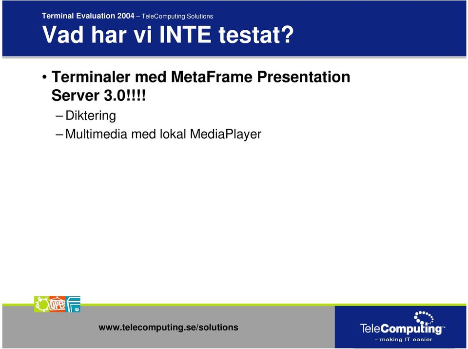 Terminaler med MetaFrame Presentation