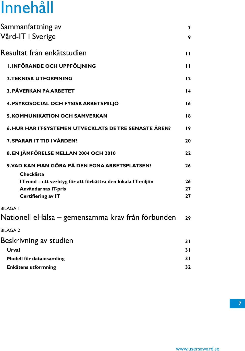 En jämförelse mellan 2004 och 2010 22 9. Vad kan man göra på den egna arbetsplatsen?