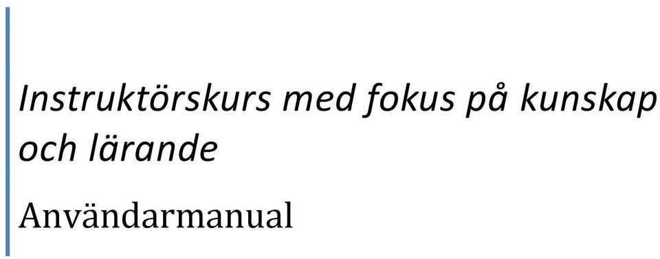 kunskap och
