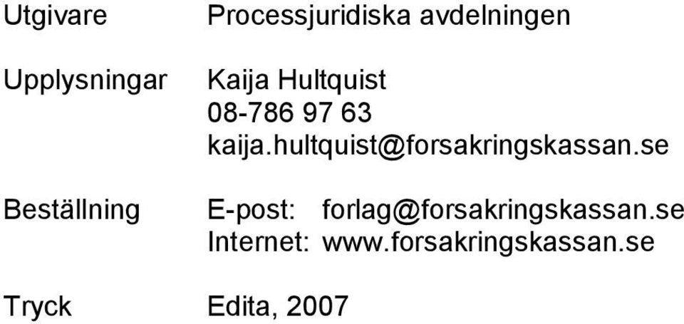 hultquist@forsakringskassan.