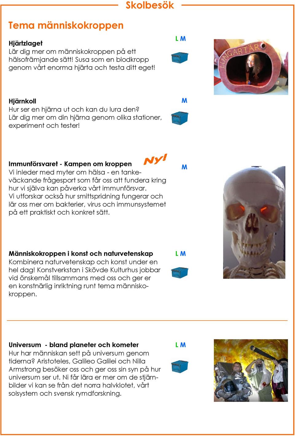 M Immunförsvaret - Kampen om kroppen Vi inleder med myter om hälsa - en tankeväckande frågesport som får oss att fundera kring hur vi själva kan påverka vårt immunförsvar.