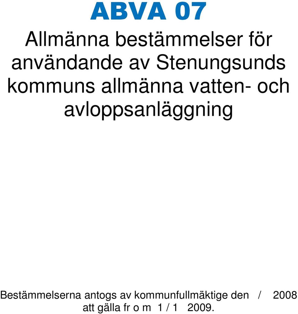 avloppsanläggning Bestämmelserna antogs av