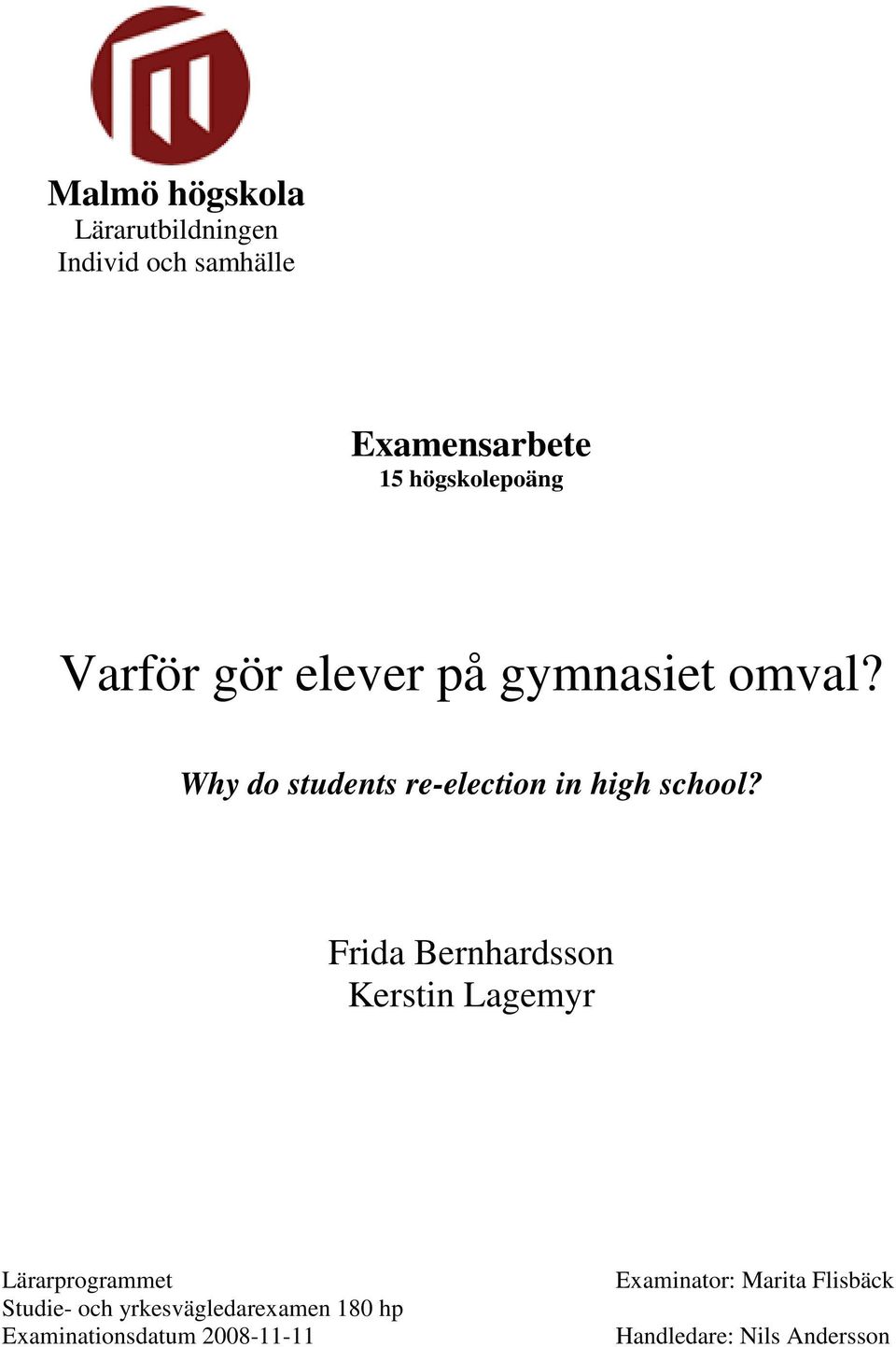 Frida Bernhardsson Kerstin Lagemyr Lärarprogrammet Studie- och yrkesvägledarexamen