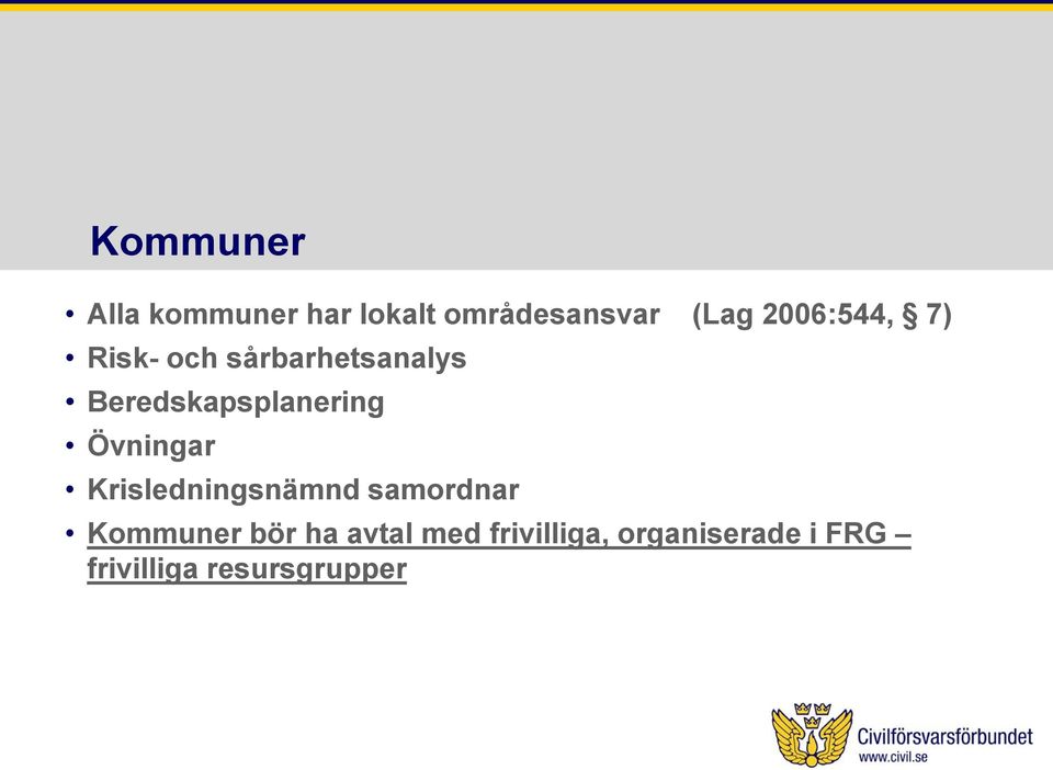 Beredskapsplanering Övningar Krisledningsnämnd samordnar