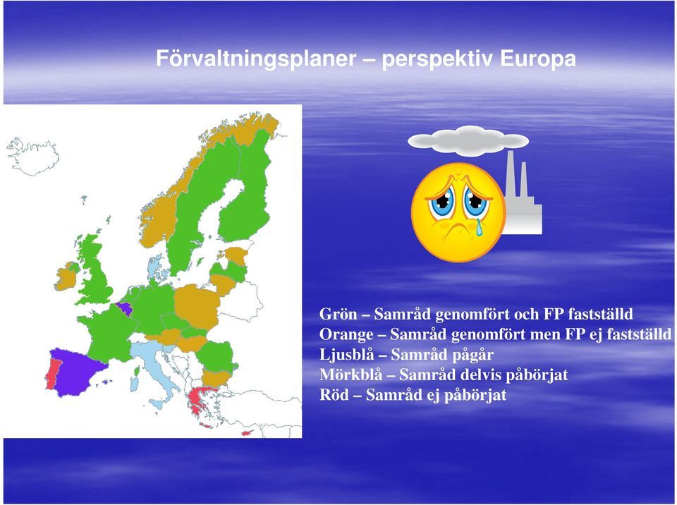 genomfört men FP ej fastställd Ljusblå Samråd