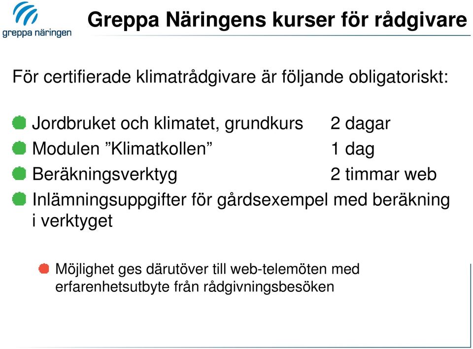 Beräkningsverktyg 2 dagar 1 dag 2 timmar web Inlämningsuppgifter för gårdsexempel med