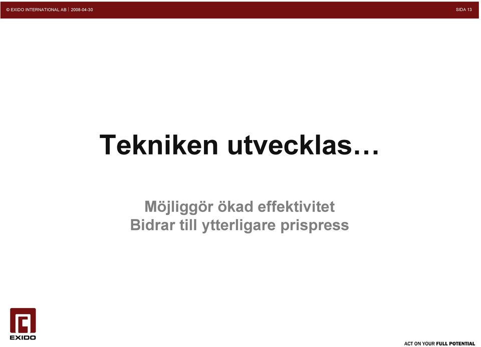 ökad effektivitet