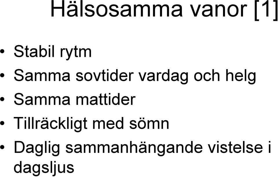 Samma mattider Tillräckligt med