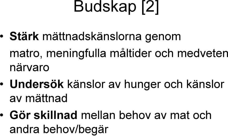 Undersök känslor av hunger och känslor av