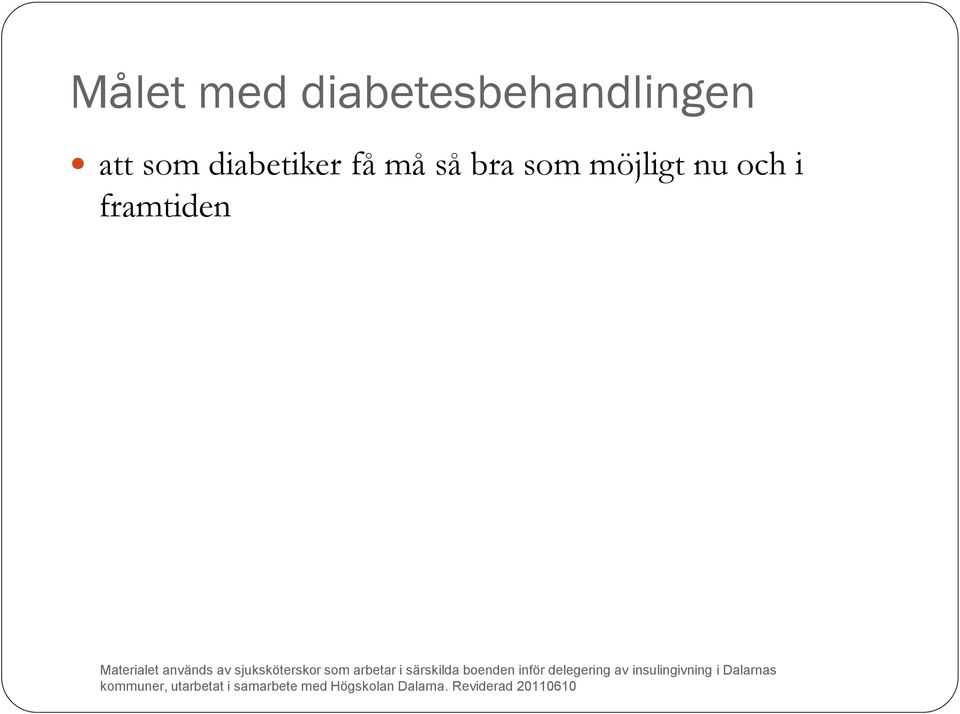 att som diabetiker få