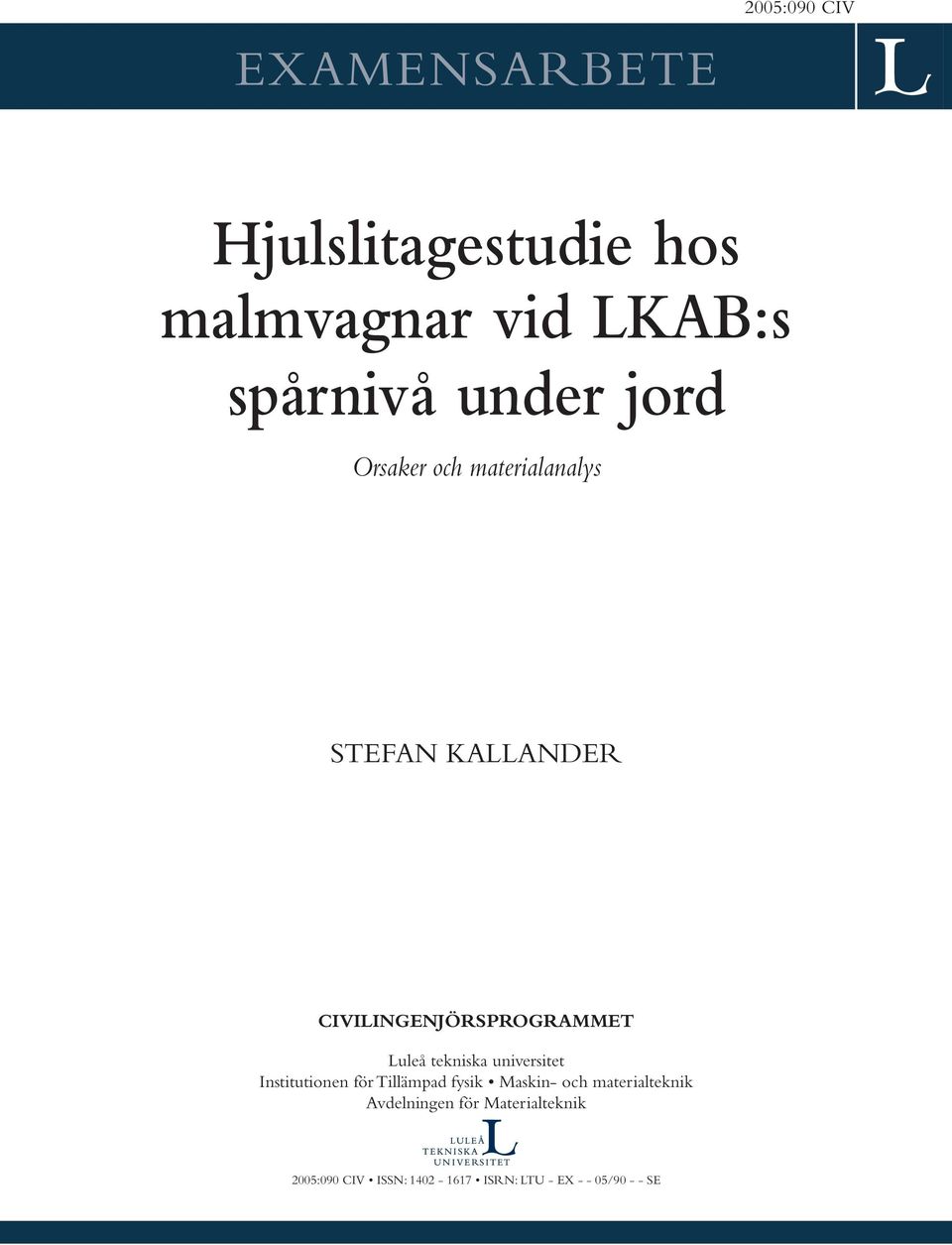 Luleå tekniska universitet Institutionen för Tillämpad fysik Maskin- och