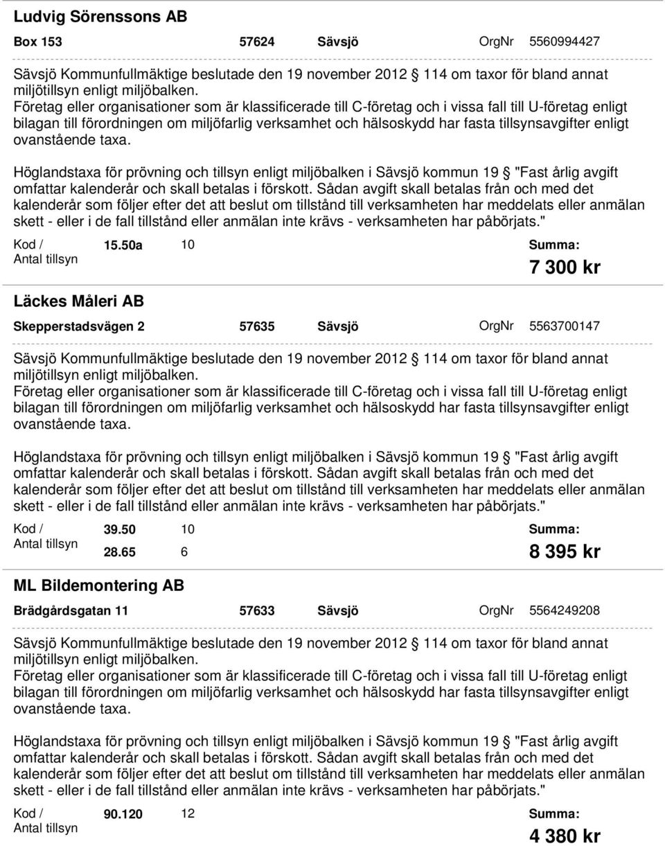 50a 10 7 300 kr Skepperstadsvägen 2 57635 Sävsjö OrgNr