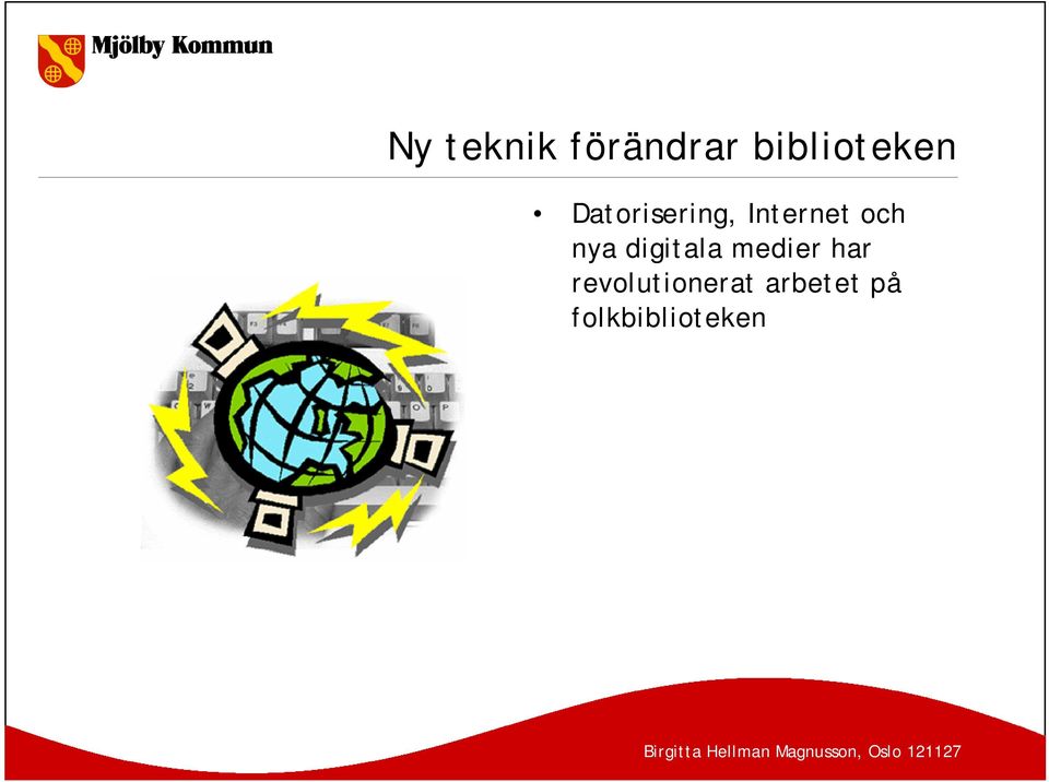 Internet och nya digitala