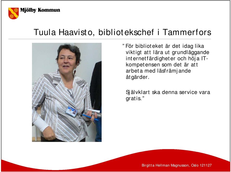 internetfärdigheter och höja ITkompetensen som det är att