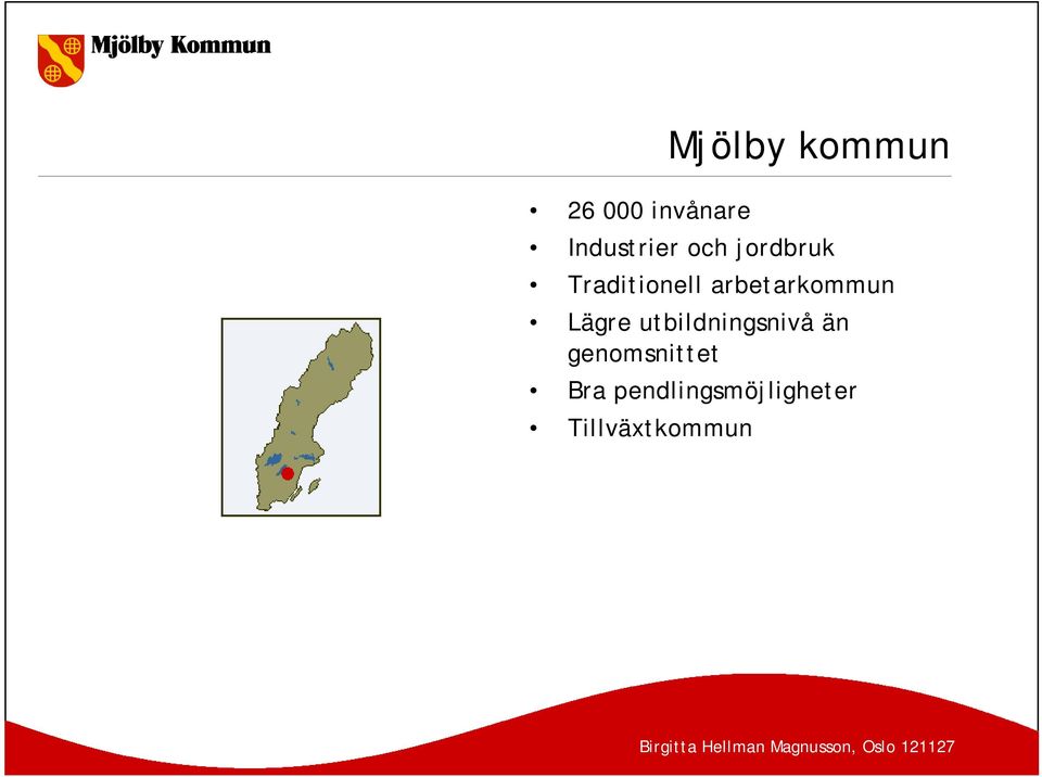 arbetarkommun Lägre utbildningsnivå än