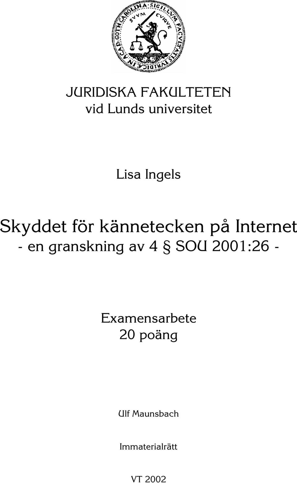 Internet - en granskning av 4 SOU 2001:26 -