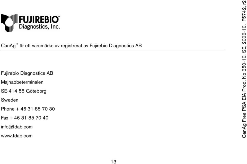 Sweden Phone + 46 31-85 70 30 Fax + 46 31-85 70 40 info@fdab.