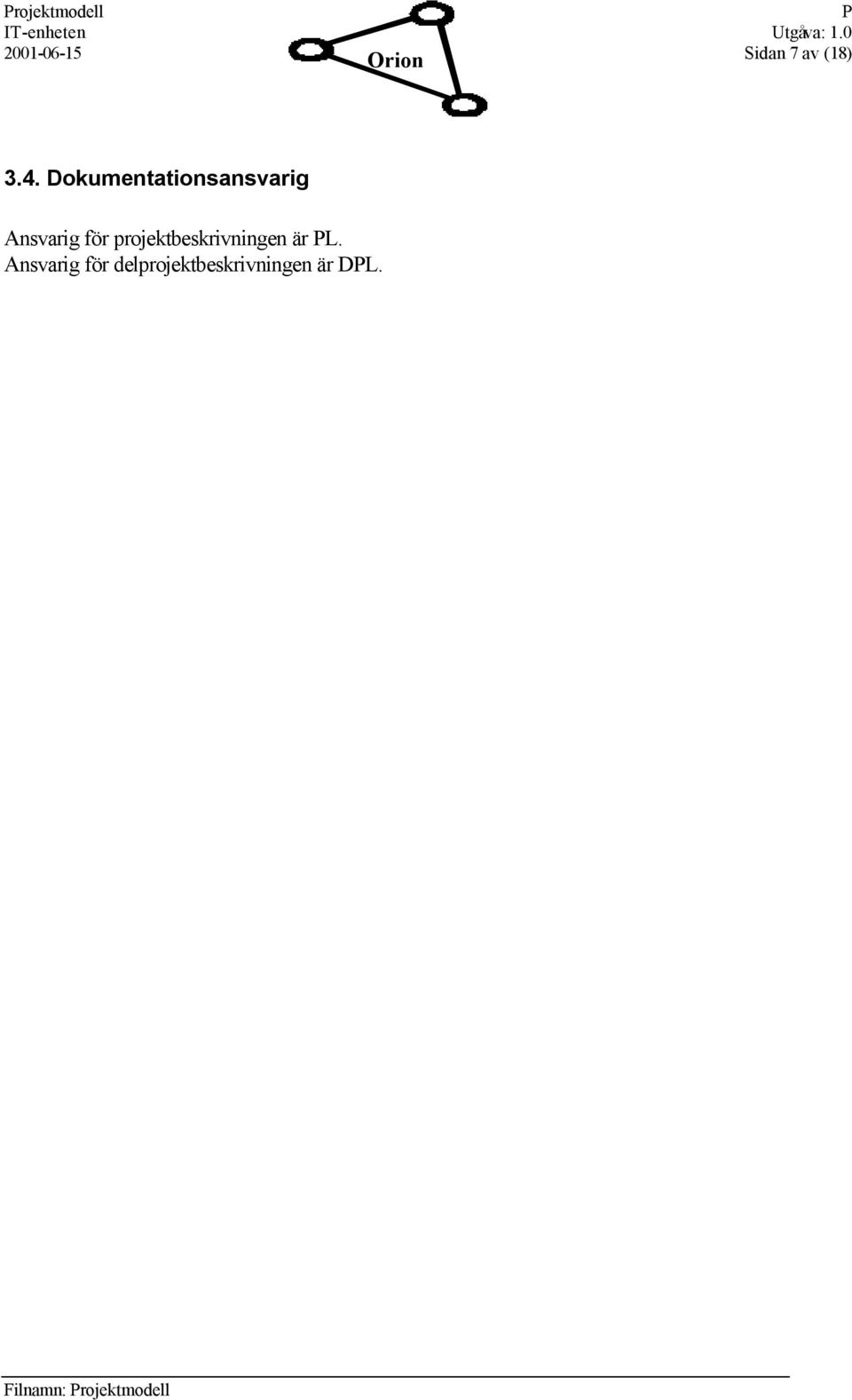 projektbeskrivningen är L.