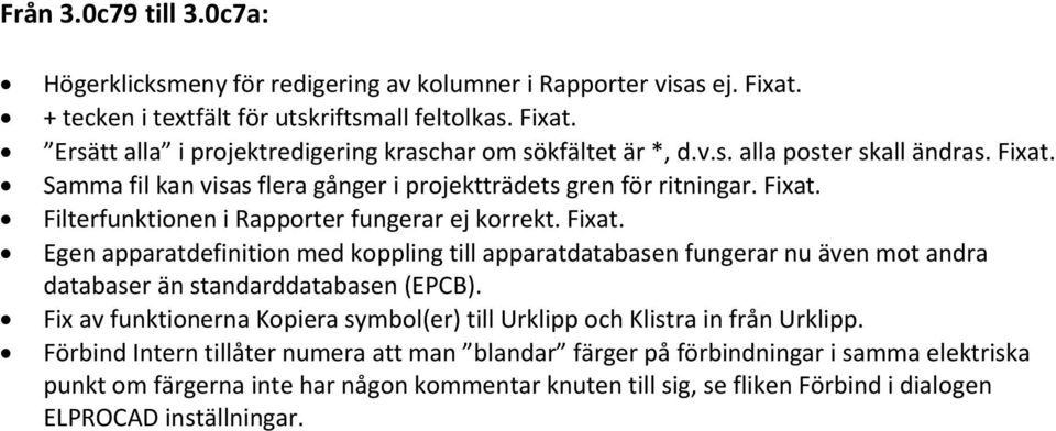 Fix av funktionerna Kopiera symbol(er) till Urklipp och Klistra in från Urklipp.