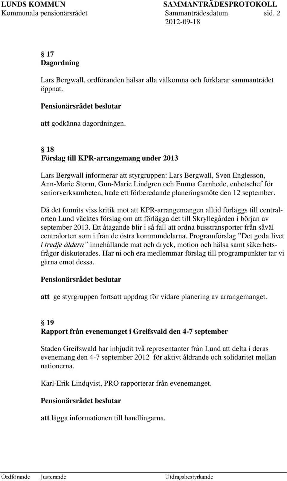 seniorverksamheten, hade ett förberedande planeringsmöte den 12 september.