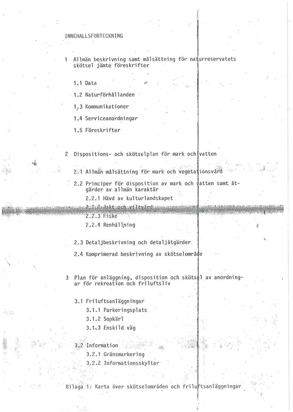 2.4 Renhåll.ning ".;" 2. 3 Detaljbeskrivning och detaljåtgär.der 2.4 Komprimerad beskrivning av skötselomr, 3 Plan för anläggnjn~.