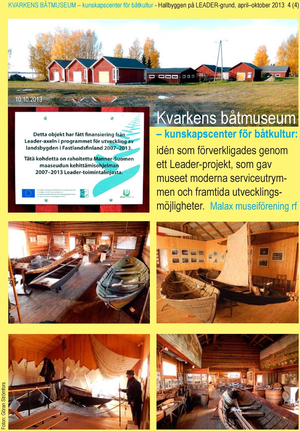 10.2013 Kvarkens båtmuseum kunskapscenter för båtkultur: idén som förverkligades