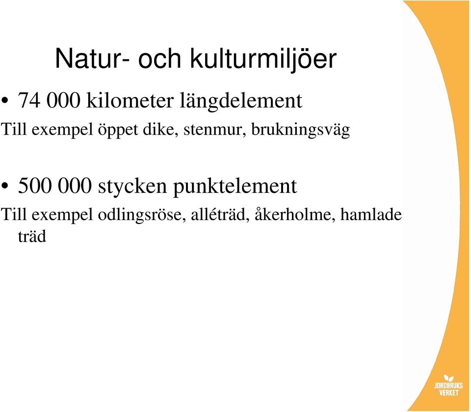 brukningsväg 500 000 stycken punktelement Till