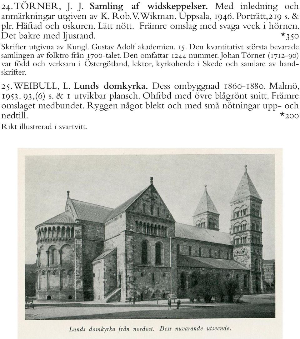 Den kvantitativt största bevarade samlingen av folktro från 1700-talet. Den omfattar 1244 nummer.