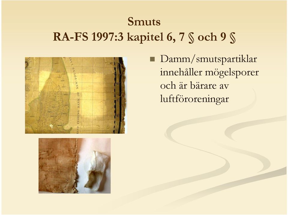 Damm/smutspartiklar