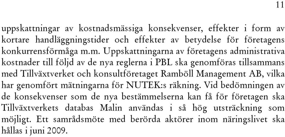 av kortare handläggningstider och effekter av betydelse för företagens konkurrensförmå