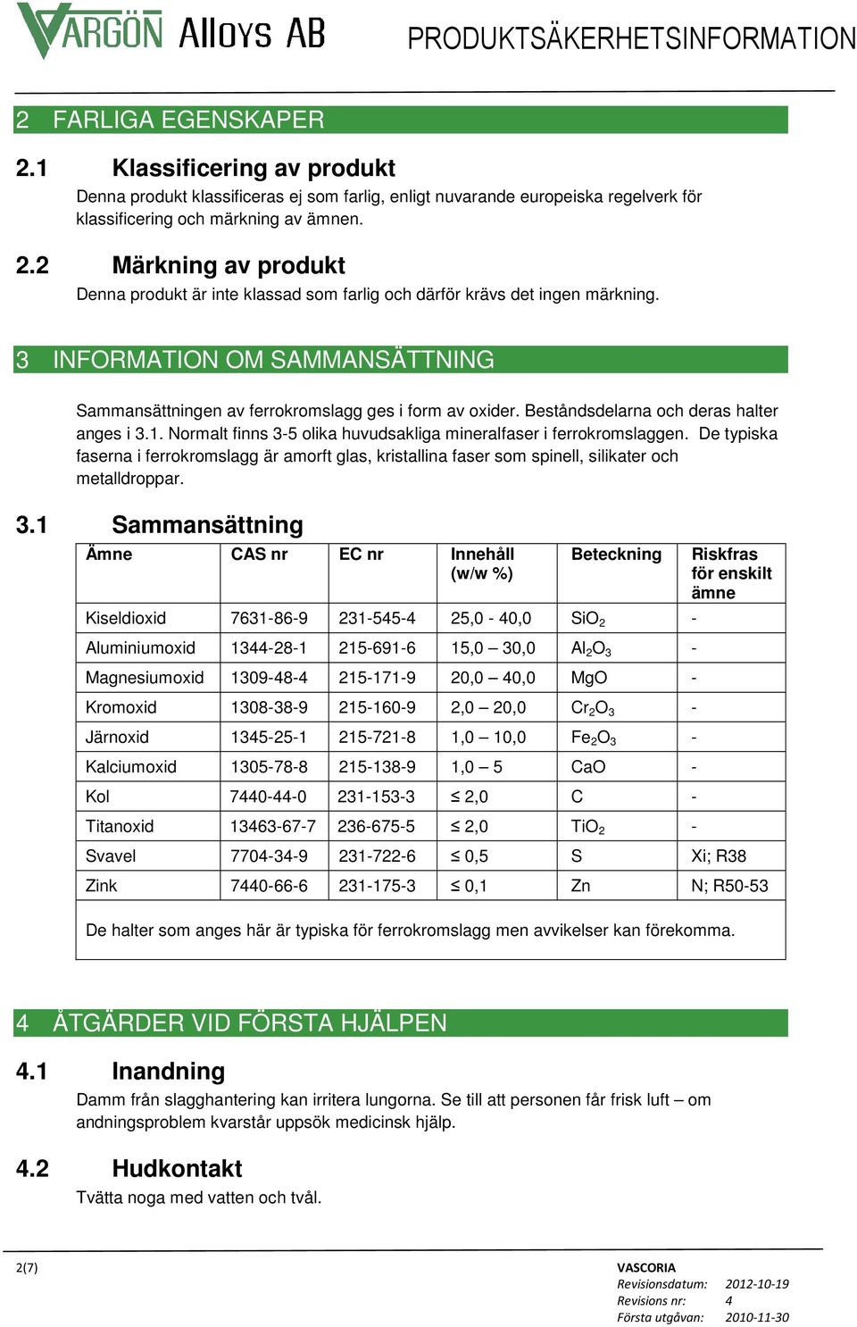 Normalt finns 3-