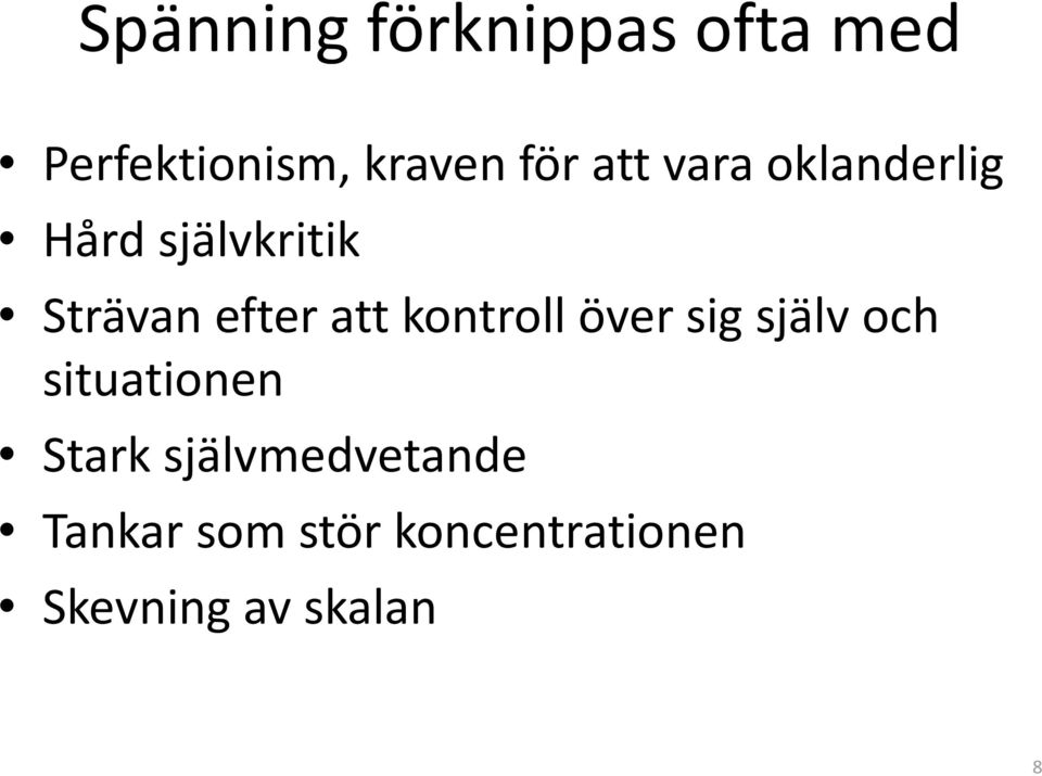 Strävanefterattkontrollöversigsjälvoch situationen