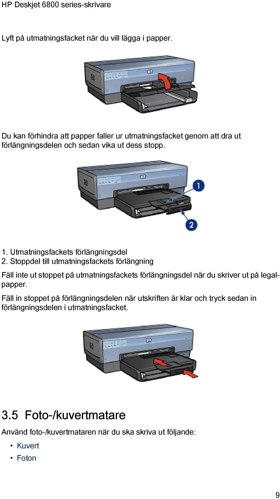 Utmatningsfackets förlängningsdel 2.