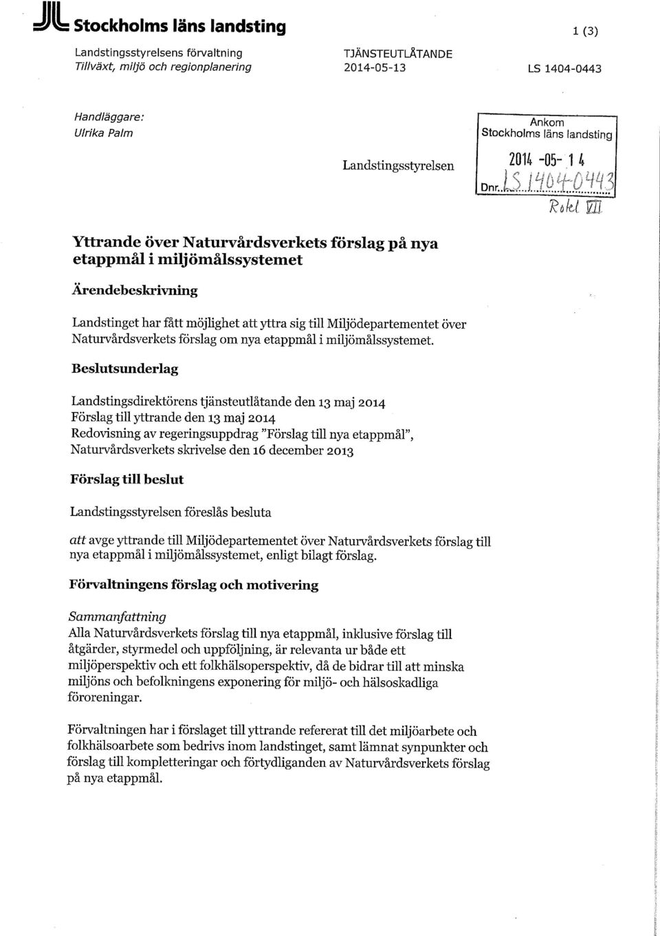 Miljödepartementet över Naturvårdsverkets förslag m nya etappmål i miljömålssystemet.