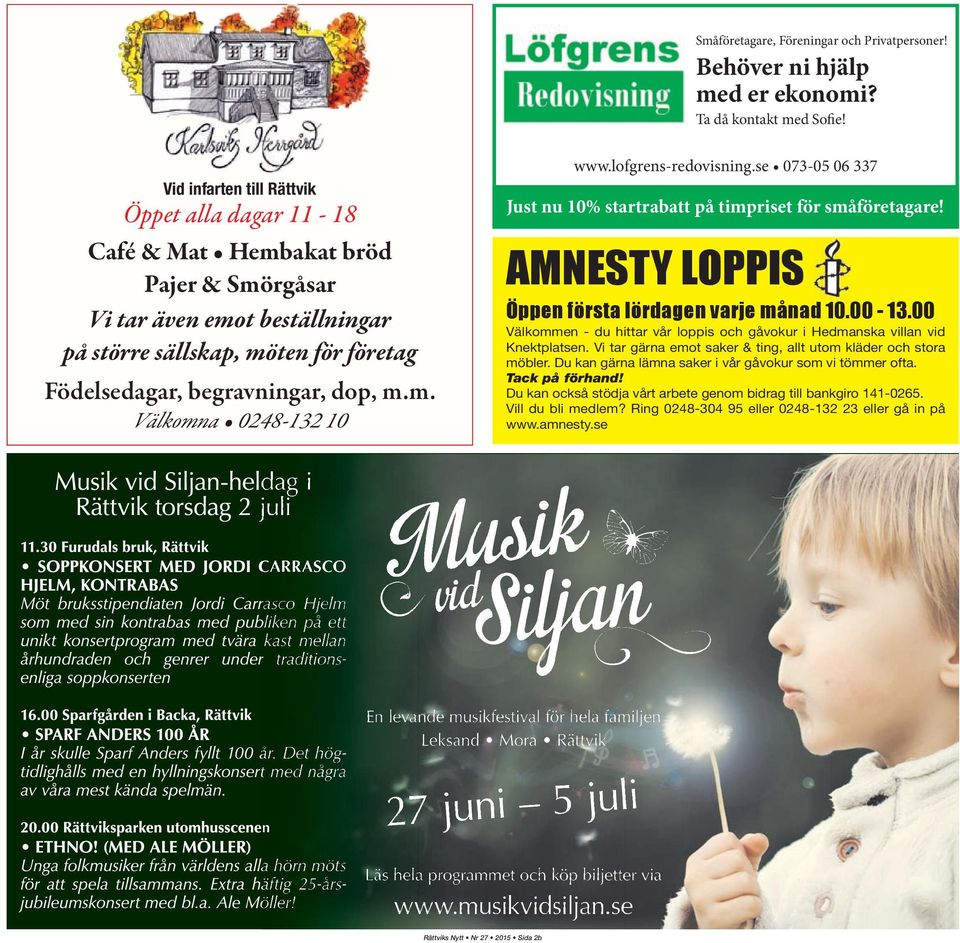 AMNESTY LOPPIS Öppen första lördagen varje månad 10.00-13.00 Välkommen - du hittar vår loppis och gåvokur i Hedmanska villan vid Knekt platsen.