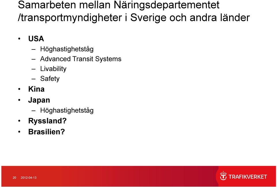 Höghastighetståg Advanced Transit Systems Livability