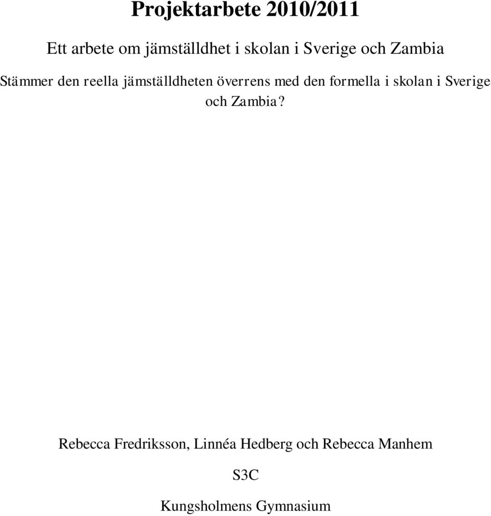 med den formella i skolan i Sverige och Zambia?