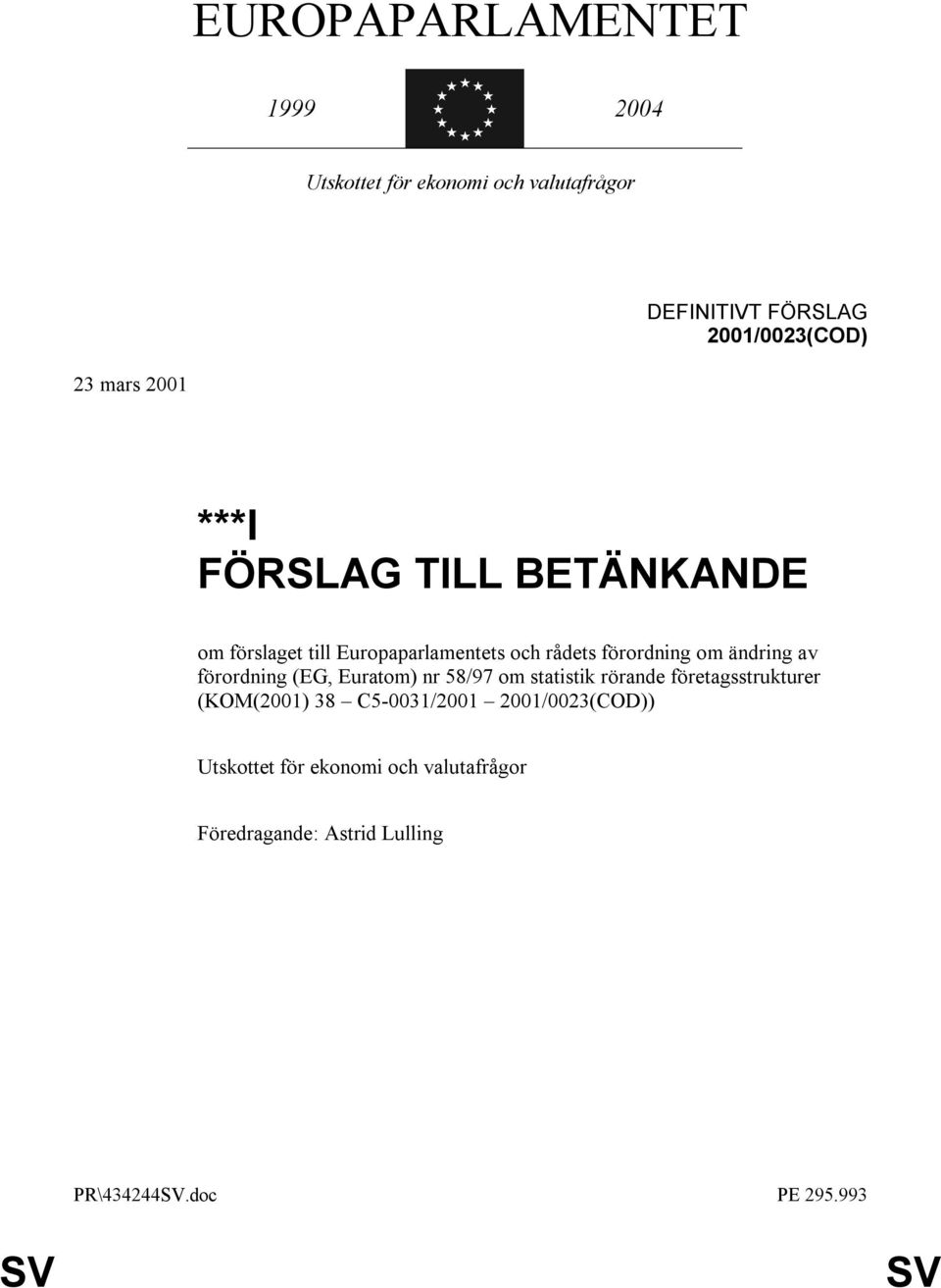 ändring av förordning (EG, Euratom) nr 58/97 om statistik rörande företagsstrukturer (KOM(2001) 38